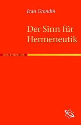 Grondin |  Der Sinn für Hermeneutik | Buch |  Sack Fachmedien