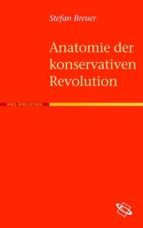 Breuer |  Anatomie der Konservativen Revolution | Buch |  Sack Fachmedien