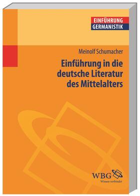 Schumacher / Bogdal / Grimm |  Schumacher, M: Einführung deutsche Literatur des Mittelalt | Buch |  Sack Fachmedien