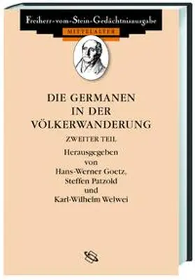 Goetz / Patzoldt / Welwei | Altes Germanien /Die Germanen in der Völkerwanderung / Die Germanen in der Völkerwanderung. Auszüge aus den antiken Quellen über die Germanen und ihre Beziehungen zum römischen Reich 249 bis 453 | Buch | 978-3-534-19643-2 | sack.de