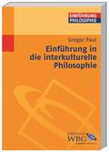 Paul |  Einführung in die interkulturelle Philosophie | Buch |  Sack Fachmedien