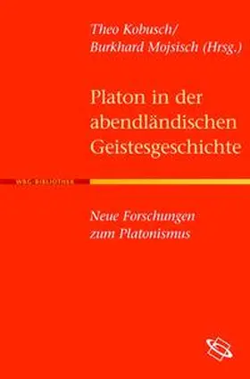 Kobusch / Mojsisch |  Platon in der abendländischen Geistesgeschichte | Buch |  Sack Fachmedien
