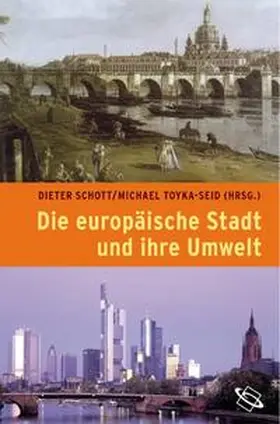 Schott / Toyka-Seid |  Die europäische Stadt und ihre Umwelt | Buch |  Sack Fachmedien