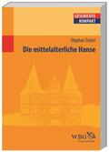 Selzer / Brodersen / Kintzinger |  Die mittelalterliche Hanse | Buch |  Sack Fachmedien