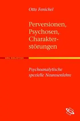 Fenichel |  Perversionen, Psychosen, Charakterstörungen | Buch |  Sack Fachmedien