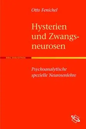 Fenichel |  Hysterien und Zwangsneurosen | Buch |  Sack Fachmedien