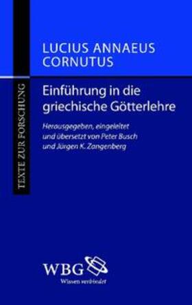 Annaeus Cornutus / Busch / Zangenberg | Einführung in die griechische Götterlehre | Buch | 978-3-534-21228-6 | sack.de