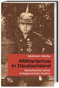 Wette |  Wette, Militarismus in Deut... | Buch |  Sack Fachmedien