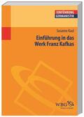 Kaul / Grimm / Bogdal |  Kaul, S: Einführung in das Werk Franz Kafkas | Buch |  Sack Fachmedien