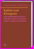 Oesterle |  Kalifat und Königtum | Buch |  Sack Fachmedien