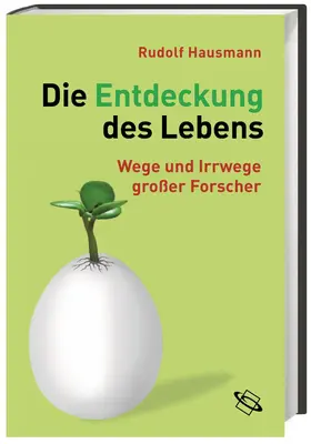 Hausmann |  Die Entdeckung des Lebens | Buch |  Sack Fachmedien
