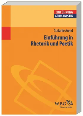 Arend / Grimm / Bogdal |  Einführung in Rhetorik und Poetik | Buch |  Sack Fachmedien