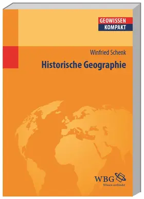 Schenk / Haas / Cyffka |  Historische Geographie | Buch |  Sack Fachmedien
