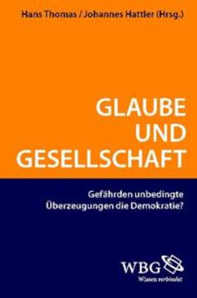 Hattler / Thomas | Glaube und Gesellschaft | Buch | 978-3-534-23029-7 | sack.de