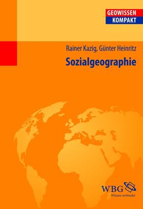Kazig / Heinritz / Cyffka | Sozialgeographie | Buch | 978-3-534-23078-5 | sack.de