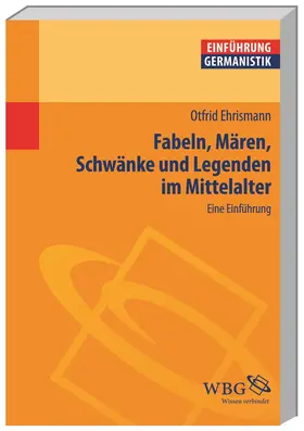 Ehrismann / Grimm / Bogdal |  Fabeln, Mären, Schwänke und Legenden im Mittelalter | Buch |  Sack Fachmedien