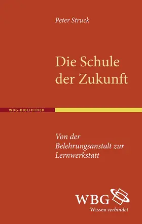 Struck |  Die Schule der Zukunft | Buch |  Sack Fachmedien