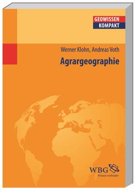 Klohn / Voth / Haas | Voth, A: Agrargeographie | Buch | 978-3-534-23362-5 | sack.de