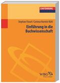 Füssel / Norrick-Rühl |  Füssel, S: Einführung in die Buchwissenschaft | Buch |  Sack Fachmedien