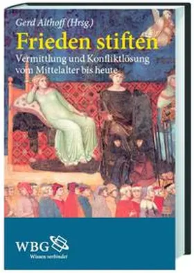 Althoff |  Frieden stiften | Buch |  Sack Fachmedien