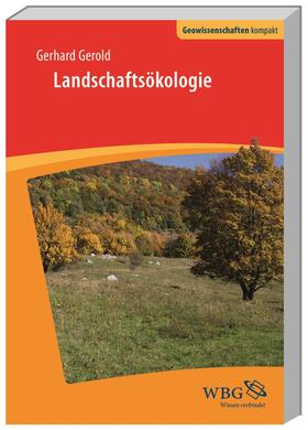 Gerold / Cyffka / Haas | Landschaftsökologie | Buch | 978-3-534-23685-5 | sack.de