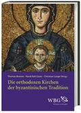 Bremer / Gazer / Lange |  orthodoxen Kirchen der byzantinischen Tradition | Buch |  Sack Fachmedien
