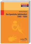 Delgado / Reinhardt |  Das Spanische Jahrhundert | Buch |  Sack Fachmedien
