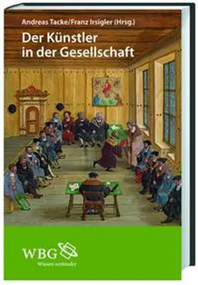Tacke / Irsigler |  Der Künstler in der Gesellschaft | Buch |  Sack Fachmedien