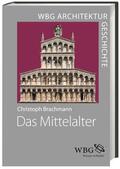 Brachmann / Freigang |  WBG Architekturgeschichte – Das Mittelalter (800–1500) | Buch |  Sack Fachmedien