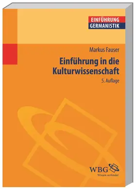 Fauser | Einführung in die Kulturwissenschaft | Buch | 978-3-534-24277-1 | www.sack.de