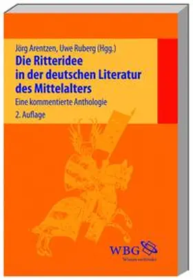 Arentzen / Ruberg |  Die Ritteridee in der deutschen Literatur des Mittelalters | Buch |  Sack Fachmedien
