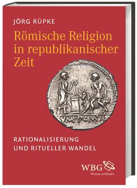 Rüpke | Römische Religion in republikanischer Zeit | Buch | 978-3-534-24423-2 | sack.de