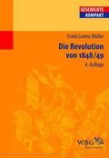 Müller / Puschner |  Die Revolution von 1848/49 | Buch |  Sack Fachmedien