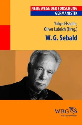Elsaghe / Lubrich / Liechti |  W.G. Sebald | Buch |  Sack Fachmedien