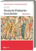 Kersken / Wiszewski / Bömelburg |  Kersken, N: Deutsch-Polnische Geschichte - Mittelalter | Buch |  Sack Fachmedien