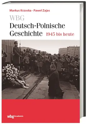 Krzoska / Zajas / Bingen |  WBG Deutsch-Polnische Geschichte – 1945 bis heute | Buch |  Sack Fachmedien