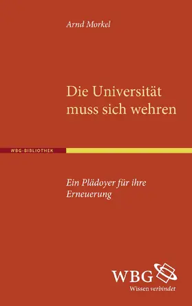 Morkel |  Die Universität muss sich wehren | Buch |  Sack Fachmedien