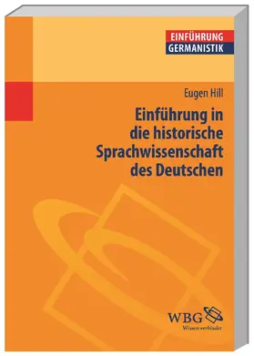 Hill |  Einführung in die historische Sprachwissenschaft des Deutschen | Buch |  Sack Fachmedien