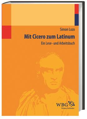 Lozo | Mit Cicero zum Latinum | Buch | 978-3-534-24971-8 | sack.de
