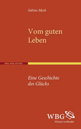Meck |  Vom guten Leben | Buch |  Sack Fachmedien