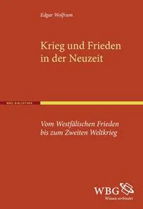 Wolfrum |  Krieg und Frieden in der Neuzeit | Buch |  Sack Fachmedien