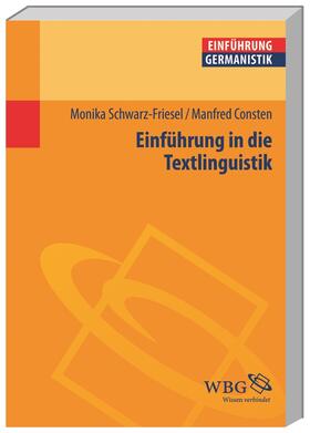 Schwarz-Friesel / Consten |  Schwarz-Friesel, M: Einführung in die Textlinguistik | Buch |  Sack Fachmedien