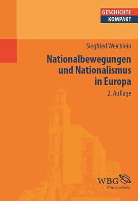 Weichlein / Puschner |  Nationalbewegungen und Nationalismus in Europa | Buch |  Sack Fachmedien