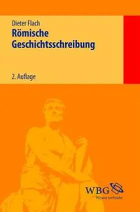 Flach |  Römische Geschichtsschreibung | Buch |  Sack Fachmedien