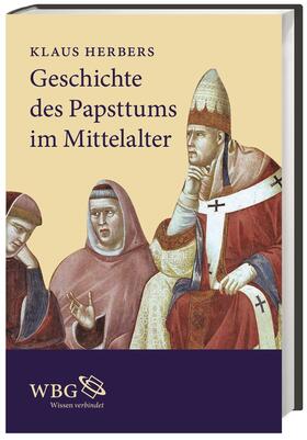 Herbers | Geschichte des Papsttums im Mittelalter | Buch | 978-3-534-25708-9 | sack.de