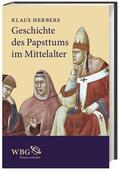 Herbers |  Geschichte des Papsttums im Mittelalter | Buch |  Sack Fachmedien