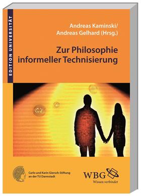 Gelhard / Kaminski |  Zur Philosophie informeller Technisierung | Buch |  Sack Fachmedien