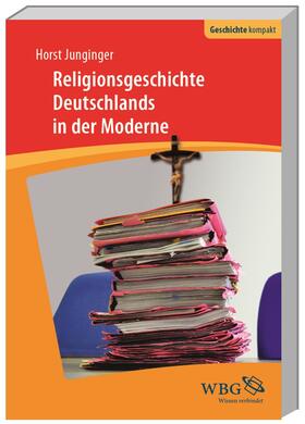 Junginger / Puschner |  Religionsgeschichte Deutschlands in der Moderne | Buch |  Sack Fachmedien