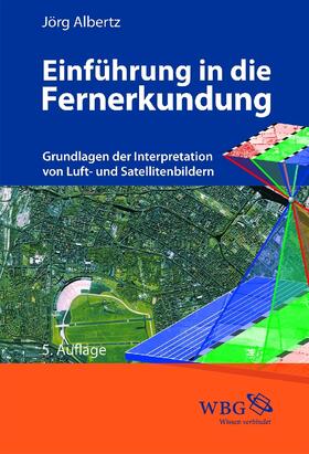 Albertz | Albertz, J: Einführung in die Fernerkundung | Buch | 978-3-534-25863-5 | sack.de