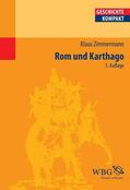 Zimmermann / Brodersen |  Rom und Karthago | Buch |  Sack Fachmedien